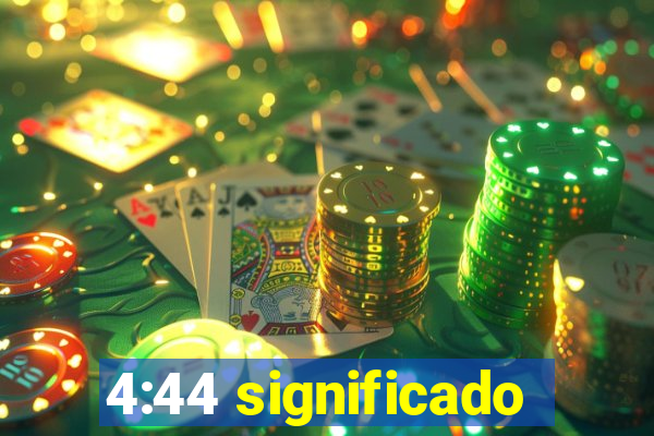 4:44 significado